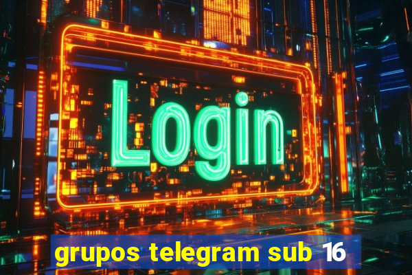 grupos telegram sub 16